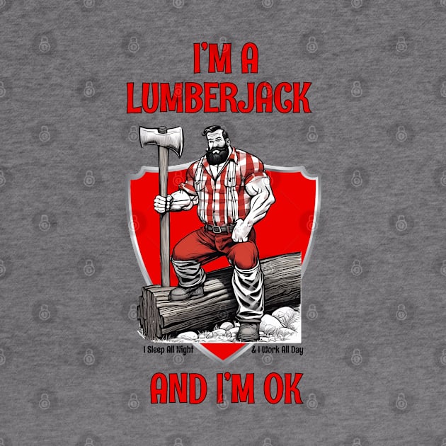 I'm A Lumberjack And I'm OK by ArtShare